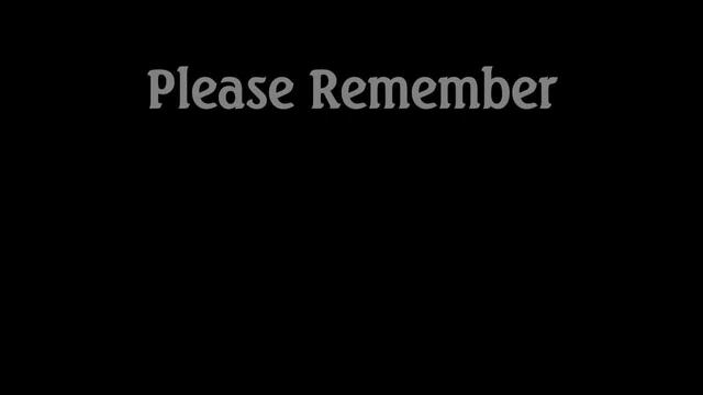 'Please Remember ....'