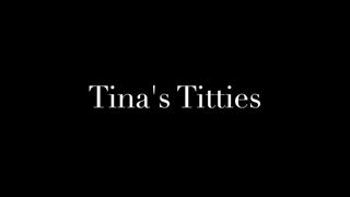 Tina&#39;s titties