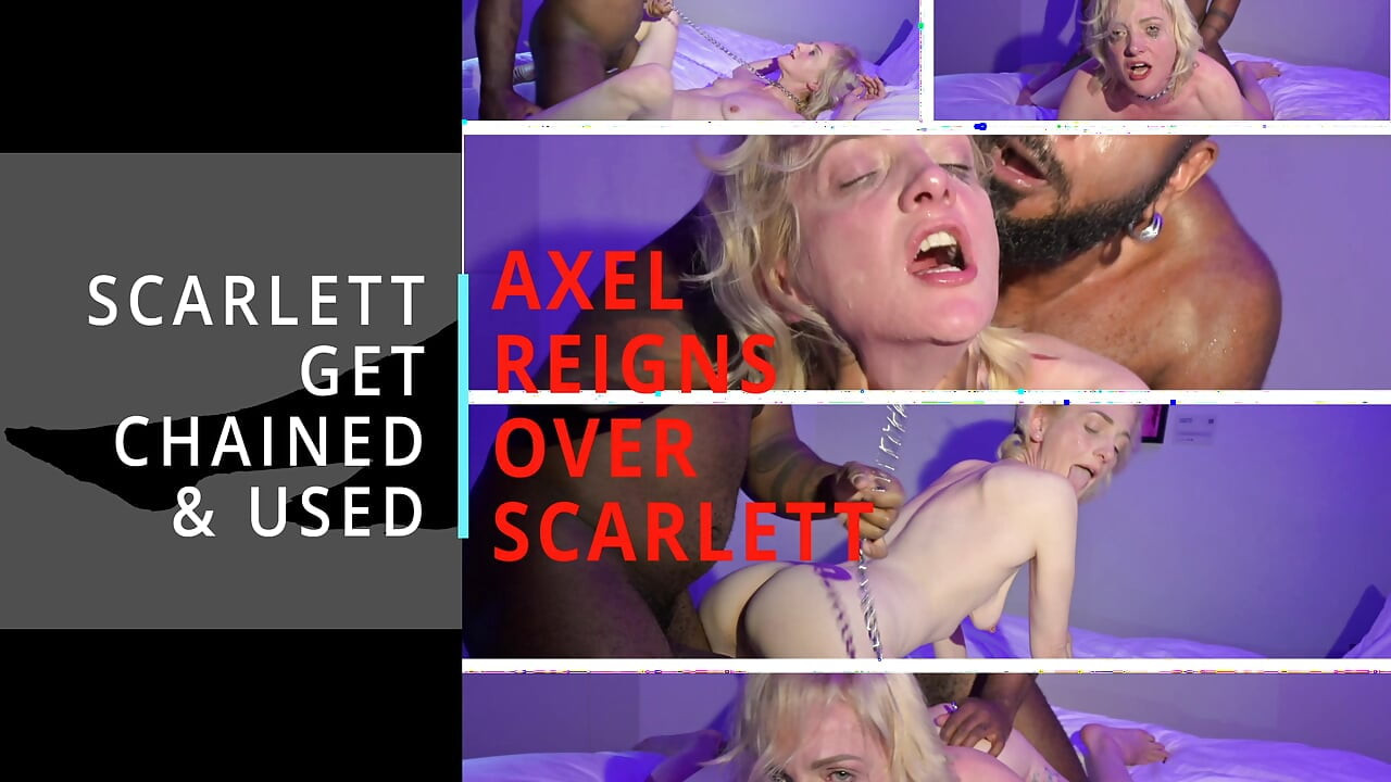 Аксел царува над Скарлет