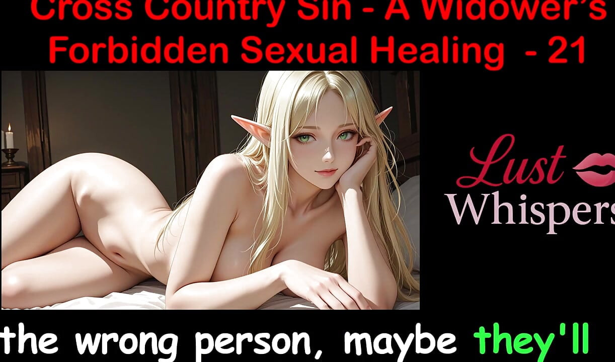 Cross Country Sin: a Widower's Sexual Healing Part 21 - English Audio Sex Story