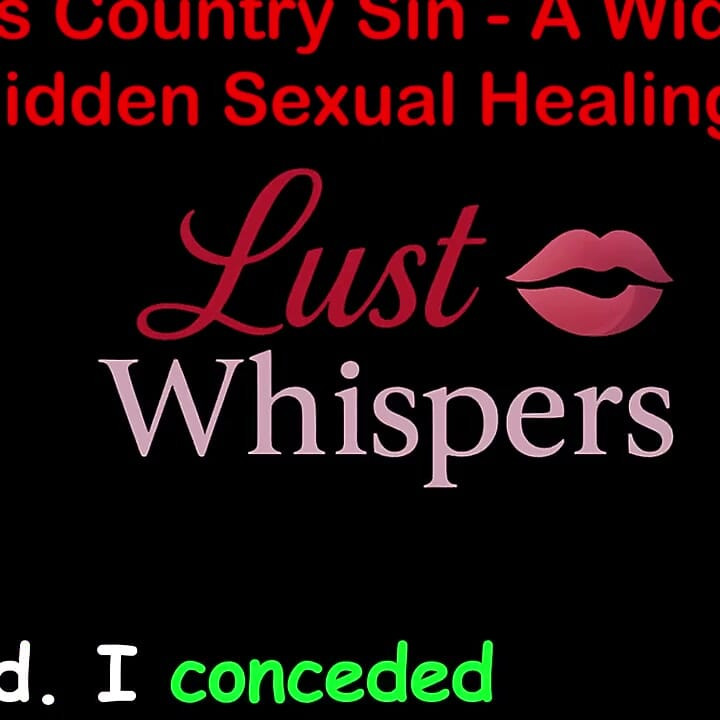 Cross Country Sin: a Widower’s Unallowed Sexual Healing Part One Hundred Six - English Audio Sex Story
