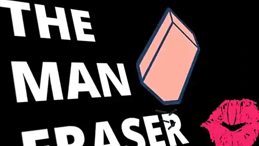 AUDIO ONLY - The man eraser enhanced audio version