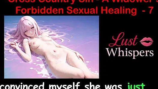 Cross Country Sin: a Widower’s Illicit Sexual Healing Part 7 - English Audio Sex Story