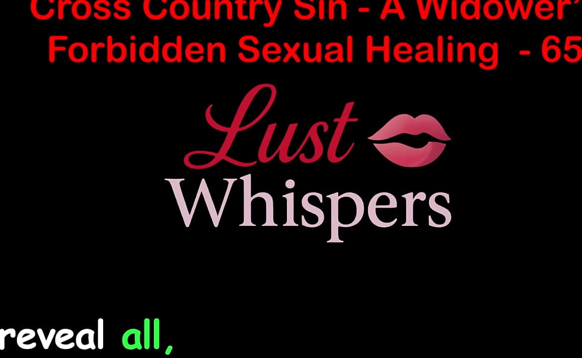 Cross Country Sin a Widower's Illicit Sexual Healing Part 65 - English Audio Sex Story