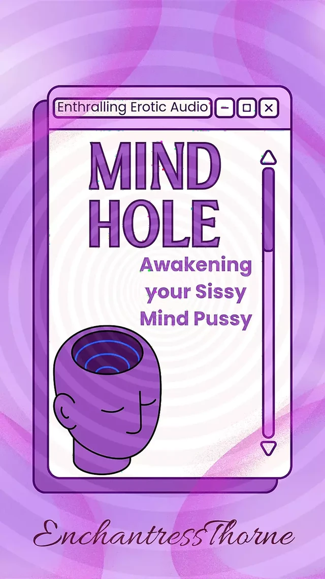 Mind Hole - Awakening Your Mind Pussy - Sissy Enthrallment