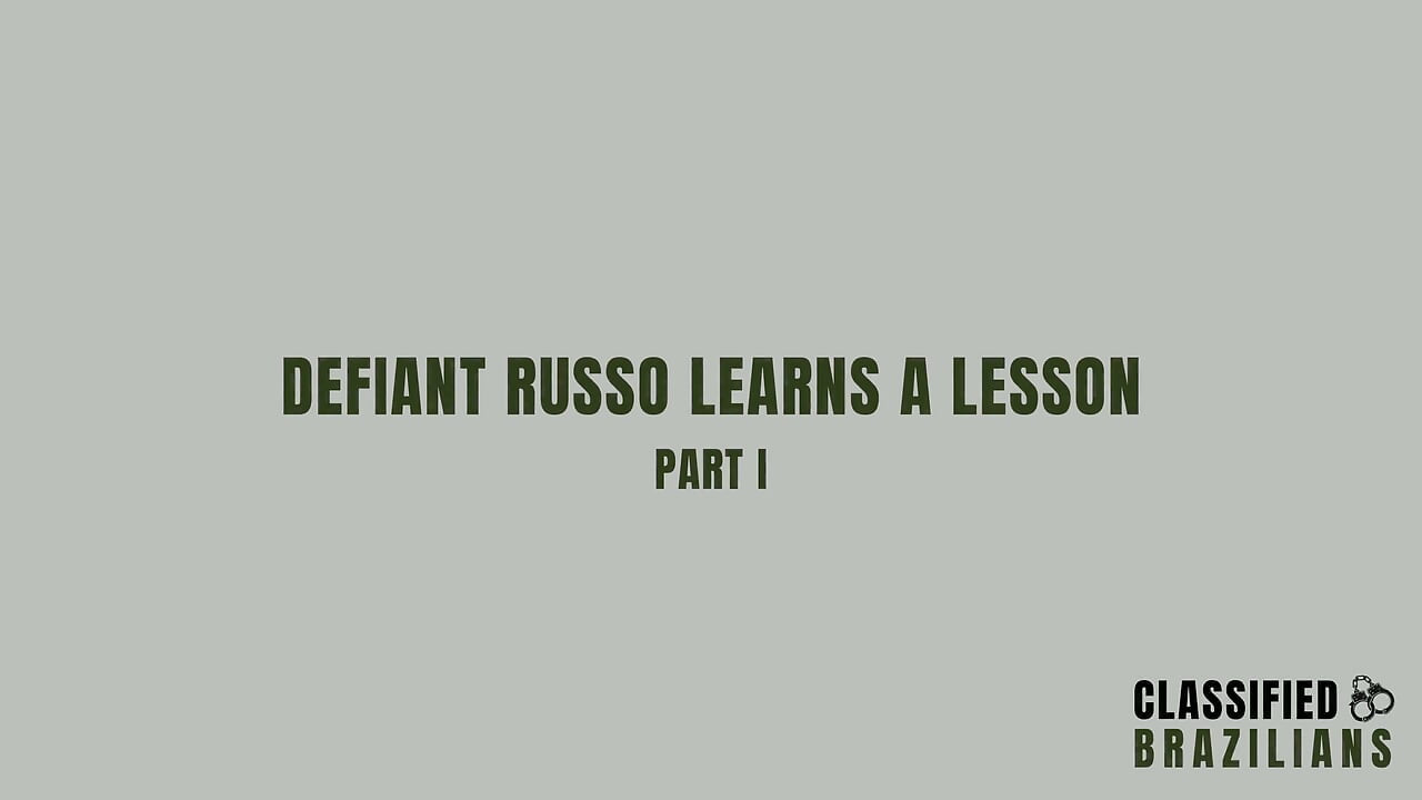 Defiant Russo Learns a Lesson - Part 1