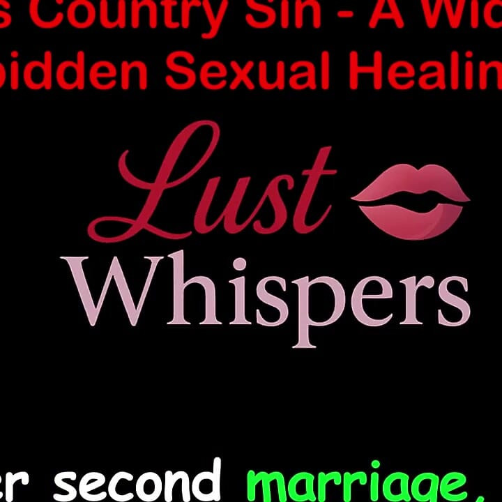 Cross Country Sin a Widower's Illicit Sexual Healing Part 39 - English Audio Sex Story