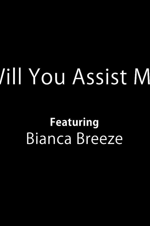 Will You Assist Me