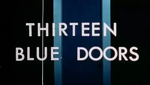 Thirteen Blue Doors (1971)  - MKX