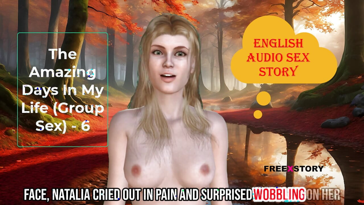 The Amazing Days in My Life group Sex - 6 - English Audio Sex Story with Subtitle