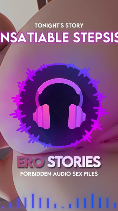 Ero Stories：我贪得无厌的继妹（音频，ASMR，耳语，诱人性感） | 短片 3