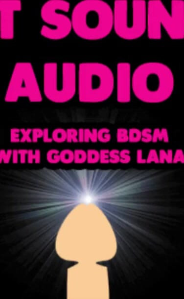 SADECE SES - Tanrıça Lana ile BDSM'i keşfeden cbt sesleri