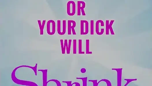 Suck 1 Dick a Week or Yours Will Shrink