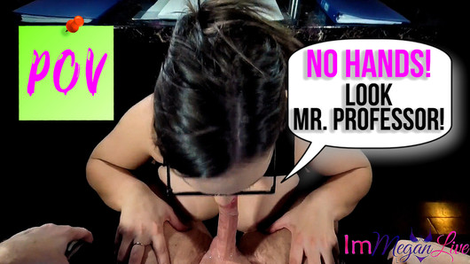 NO HANDS! LOOK MR. PROFESSOR! - ImMeganLive