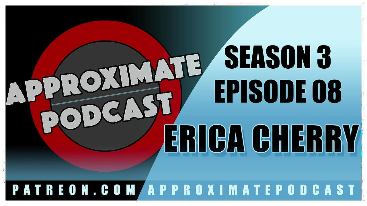 Approximate Podcast Season 3 Episode 54 Erica Cherry