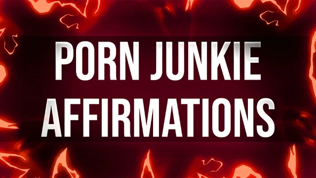 Porn Junkie Affirmations for Hand Fucking Addicts