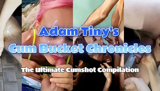 Adam Tiny's Cum Bucket Chronicles: The Ultimate Cumshot Compilation 💦