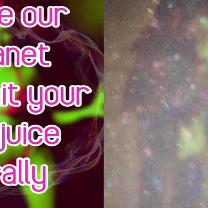 Save Our Planet Submit Your Lifejuice Orally