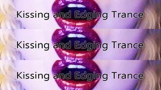 Edging And Kissing Trance