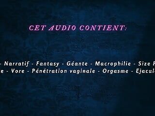 [Audio francez porno] Uriașa te folosește ca un vibrator și se fute cu tine