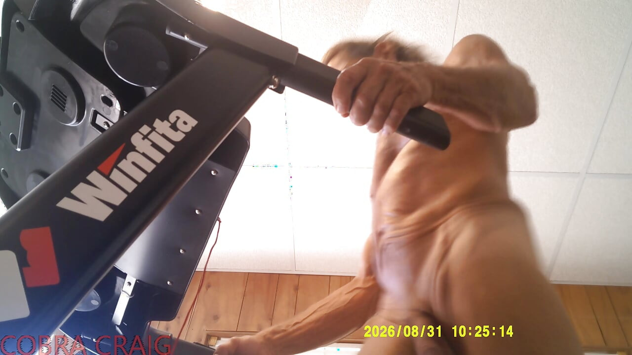 8-31-2026 NAKED TREAD MILL AND WHY COBRA CRAIG DOESN'T LIKE TO GO TO BED EARLY. AFRAID HE WON'T GET ANOTHER DAY.