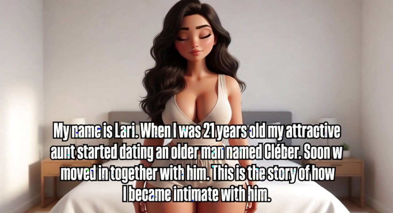 Lari's Secret Story How I Became Intimate With My Aunt's Older Boyfriend (AI generated)