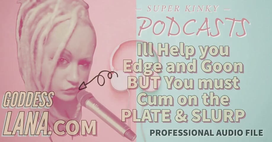 Kinky Podcast 11 μπορώ να σας βοηθήσω άκρη και Goon, αλλά πρέπει να τελειώσεις στο πιάτο και Slurp