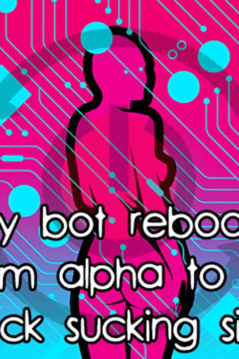 Sissy Bot Restart Od Alfy do Kutas ssanie maminsynek