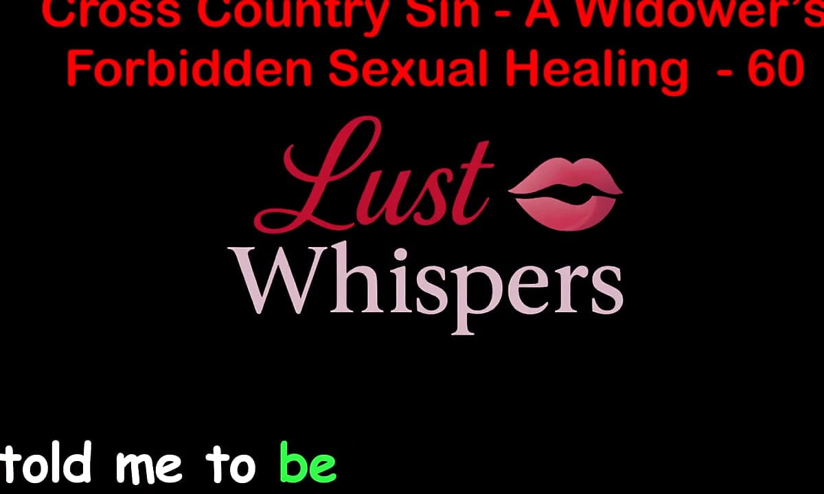 Cross Country Sin a Widower's Illicit Sexual Healing Part 60 - English Audio Sex Story