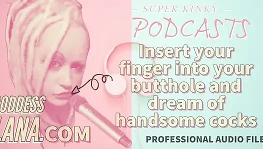 Kinky Podcast 10 Kinky Podcast 10 Insert Your Finger Into Your Butthole and Dream of Cocks