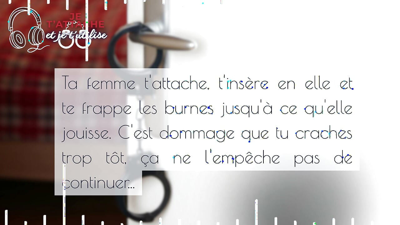 I Tie You Up And I Use You - French audio femdom cbt