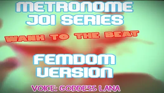AUDIO ONLY - Metronome JOI series femdom version