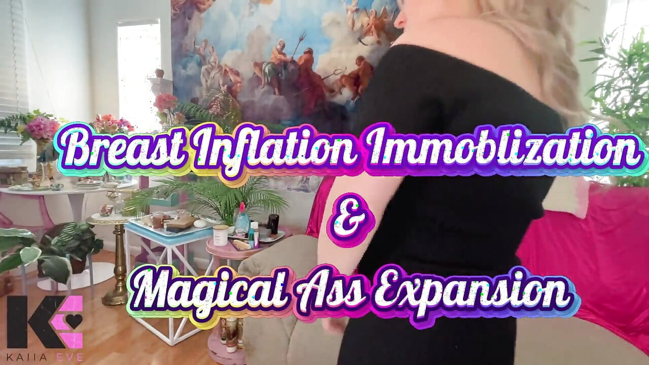 Breast Inflation Immobilization & Magical Ass Expansion