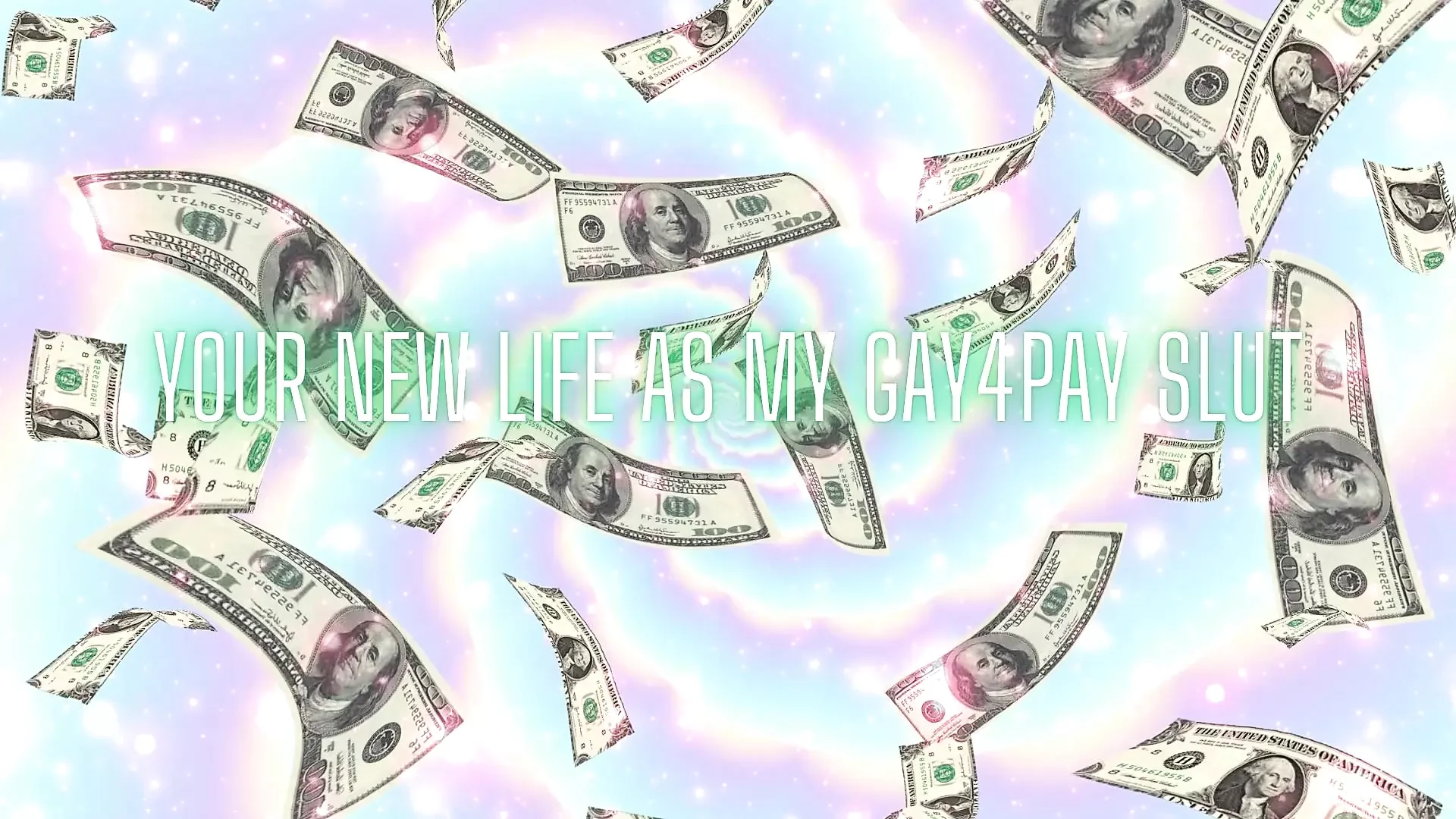 Your New Life as My Gay4pay Slut