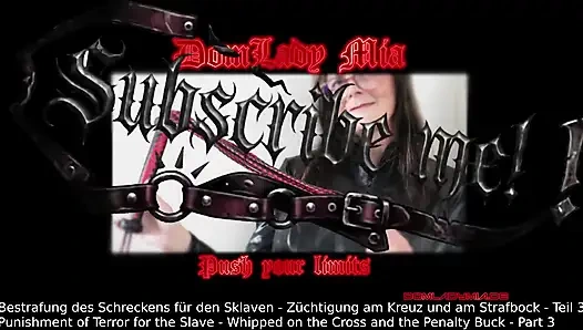 Domlady Mia - Bestrafung Des Schreckens Für Den Sklaven - Züchtigung Am Kreuz Und Am Strafbock - Teil 3