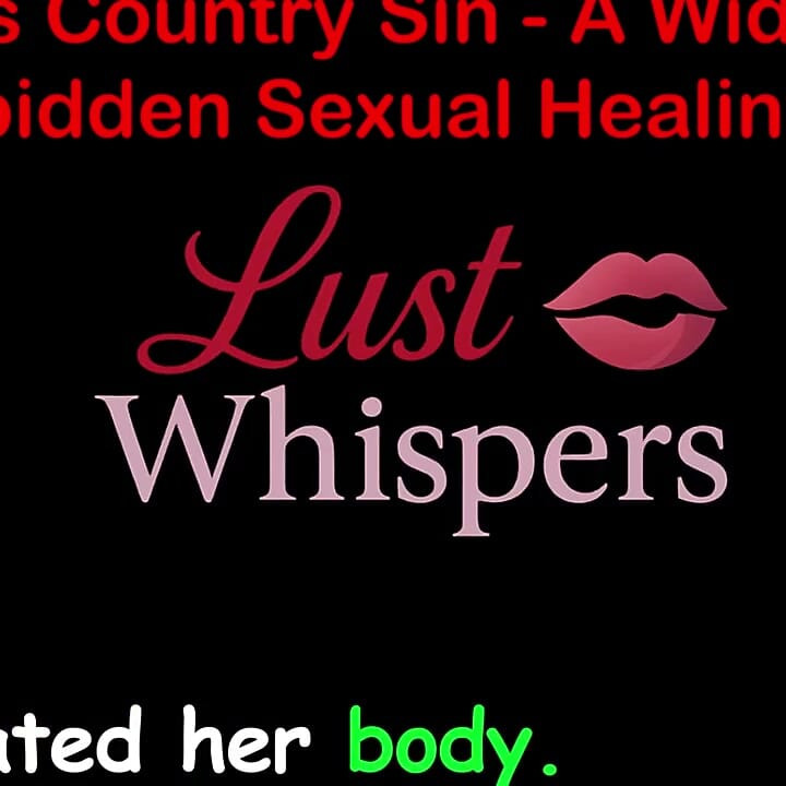Cross Country Sin, a cura sexual de um viúvo parte 55 - história de sexo em áudio inglês