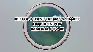 ALETTA OCEAN I LOVE THIS DICK CUMS ON FOOT-LONG BLACK COCK IN POV