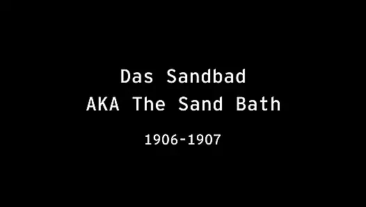 Das Sandbad Aka the Sand Bath Restored in 4K.