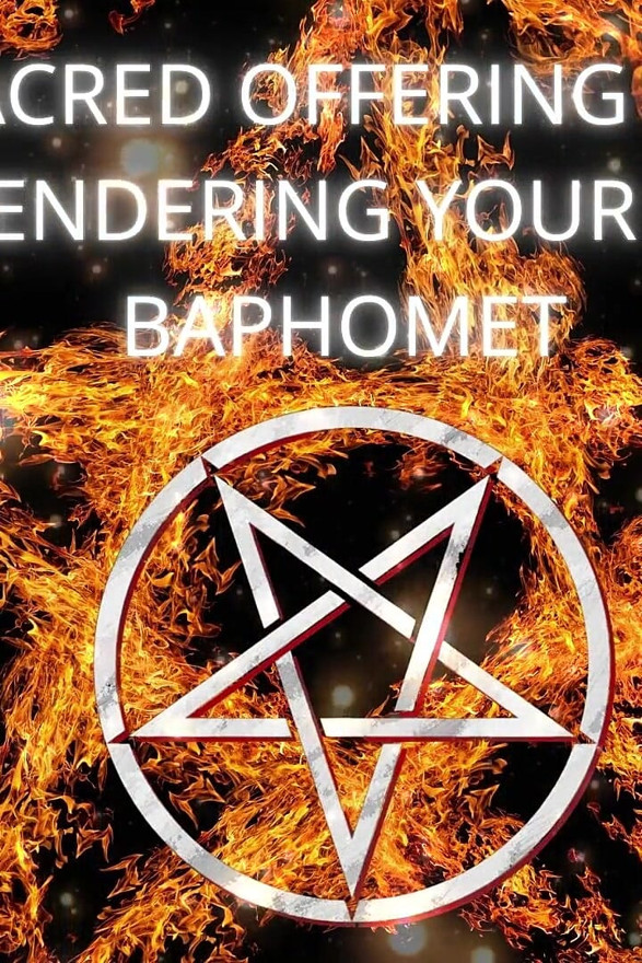 The Sacred Offering Ritual - Surrendering Your Ass to Baphomet
