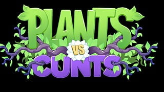 Plants vs Cunts FapHouse