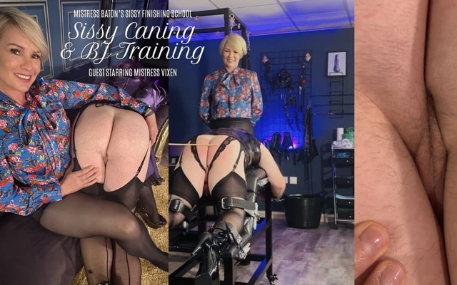 Mistress Baton’s Sissy Finishing School Guest Starring Mistress Vixen: Sissy Caning & BJ Training