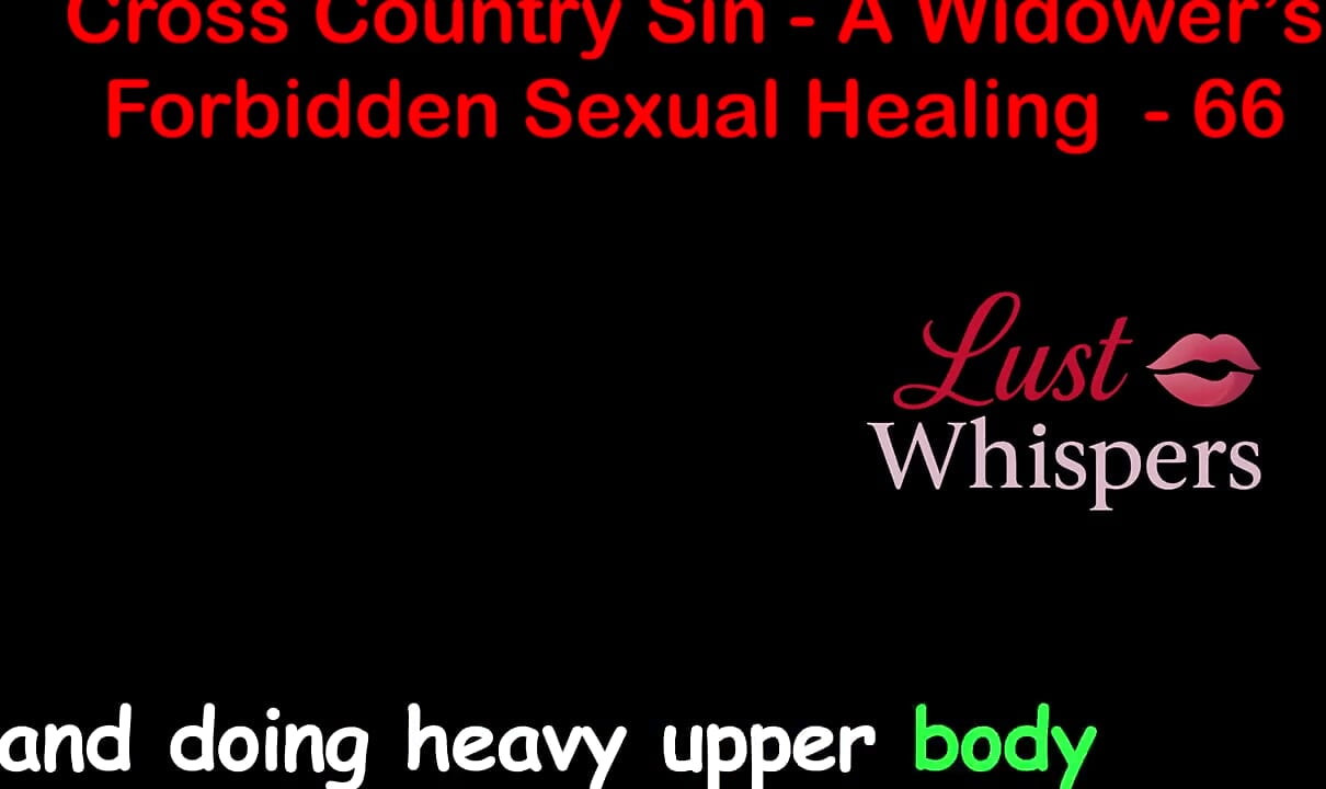 Cross Country Sin a Widower's Nielegalne uzdrowienie seksualne część 66 - Angielska historia seksu audio