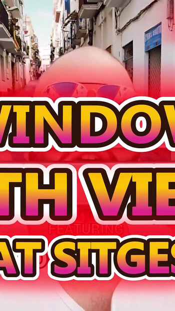 Window with Views at Sitges Part1 4K