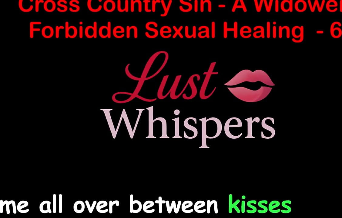 Cross Country Sin a Widower's Forbidden Sexual Healing Part 62 - English Audio Sex Story