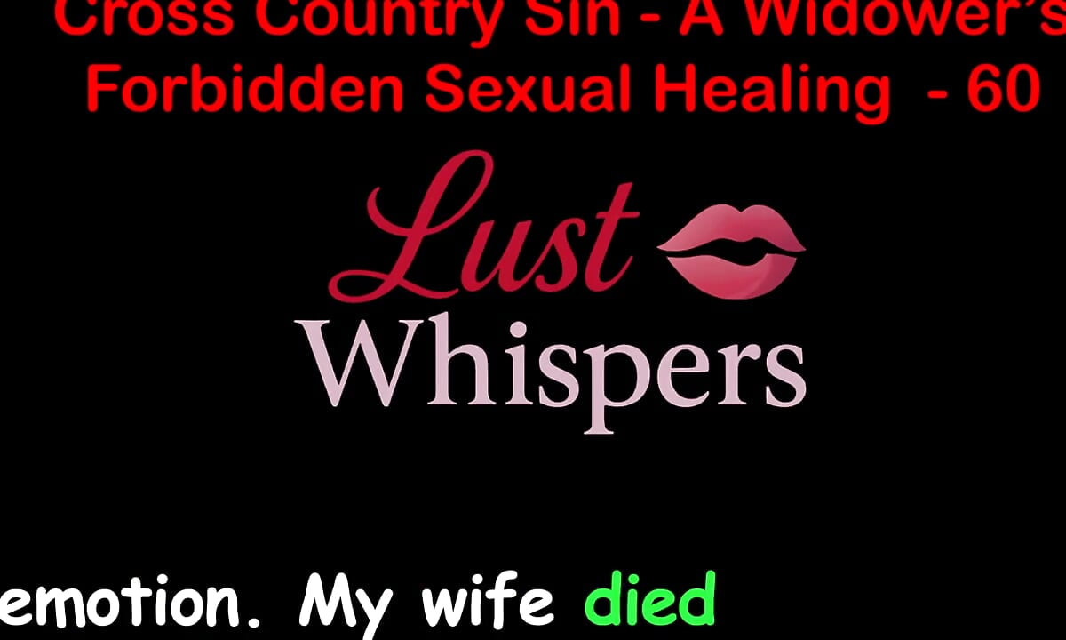 Cross Country Sin a Widower's Illicit Sexual Healing Part 60 - English Audio Sex Story