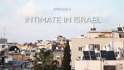 Kiss and Tel Aviv Scene 2: Intimate in Israel 2