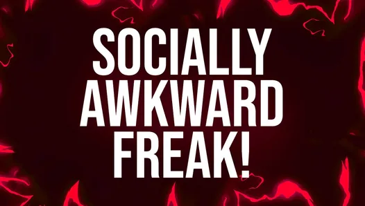 Socially Awkward Freak Affirmations