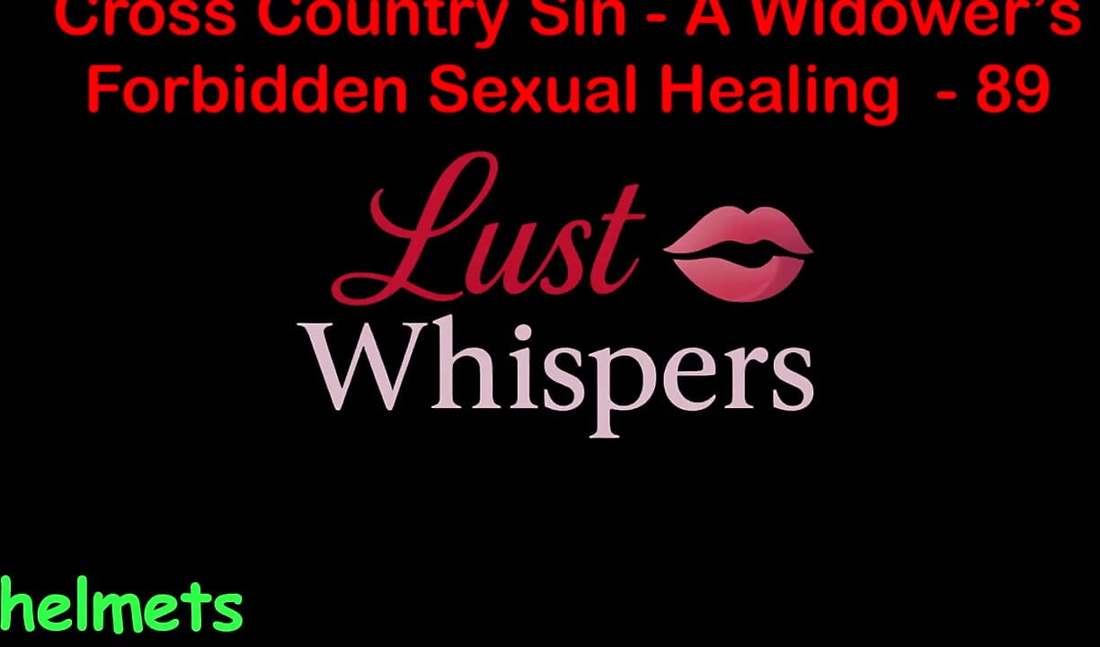 Cross Country Sin: a cura sexual ilícita de um viúvo parte 89 - história de sexo em áudio inglês