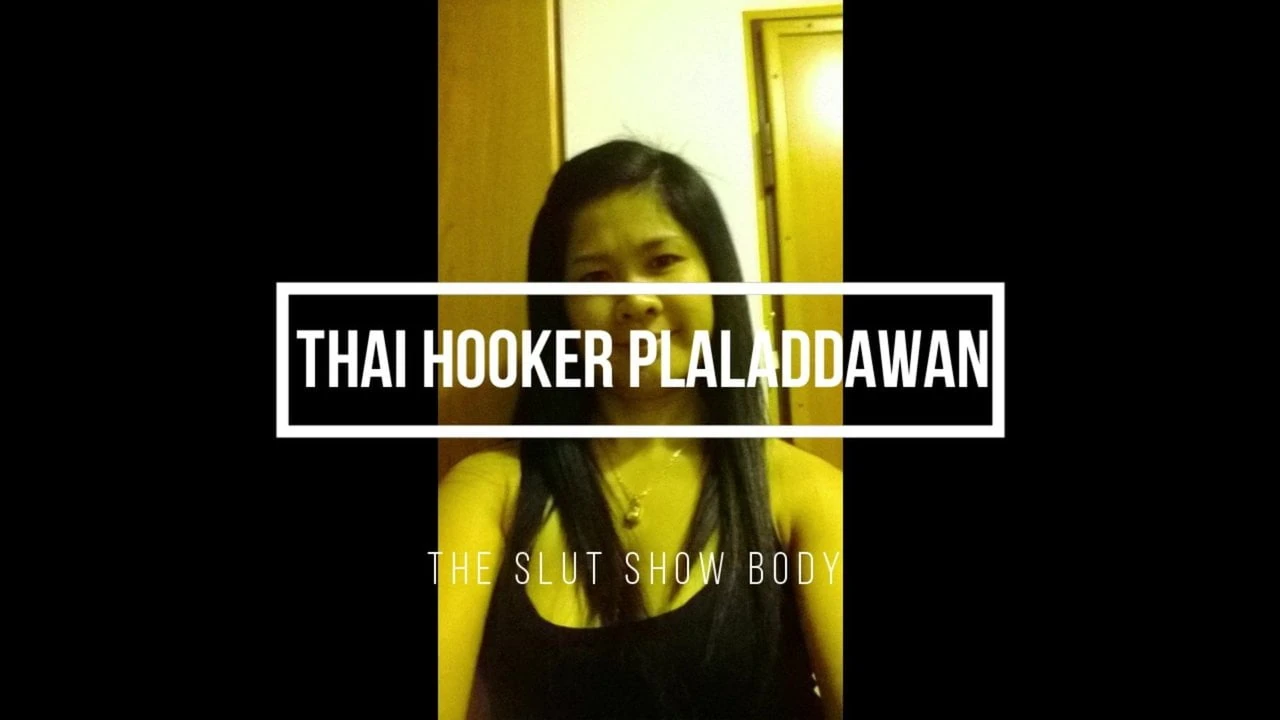 Thai Hooker Plaladdawan show body