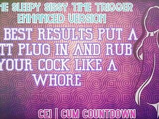 AUDIO ONLY - The sleepy sissy time trigger enhanced audio